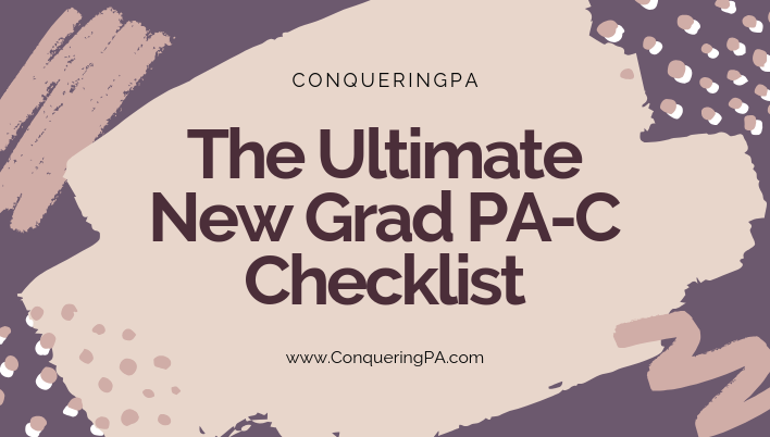 The Ultimate New Grad Pa-c Checklist - Conquering Pa